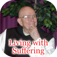 Living with Suffering by Fr. Thomas Keating. Click here to learn more about Living with Suffering by Fr. Thomas Keating.