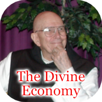 The Divine Economy by Fr. Thomas Keating. Click here to learn more about The Divine Economy by Fr. Thomas Keating.