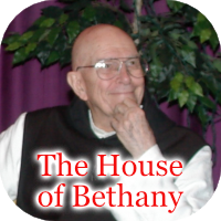 The House of Bethany by Fr. Thomas Keating. Click here to learn more about The House of Bethany by Fr. Thomas Keating.