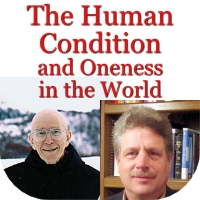The Human Condition and Oneness in the World with Fr. Thomas Keating and Dr. Bob Mischke. Click here to learn more about The Human Condition and Oneness in the World with Fr. Thomas Keating and Dr. Bob Mischke. Please click here to learn more about this conference.